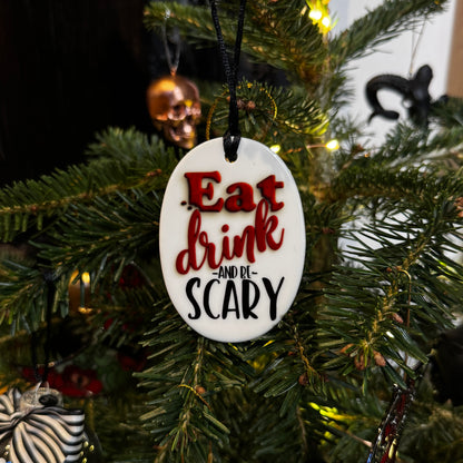 Eat, Drink & Be Scary Bauble